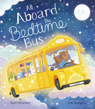 Title: All Aboard the Bedtime Bus, Author: Karl Newson