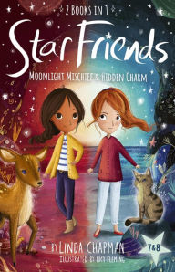 Title: Star Friends 2 Books in 1: Moonlight Mischief & Hidden Charm: Books 7 and 8, Author: Linda Chapman