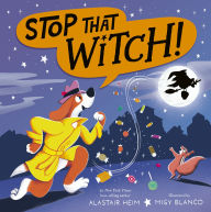 Title: Stop That Witch!, Author: Alastair Heim