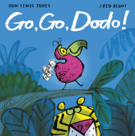 Title: Go Go Dodo!, Author: Huw Lewis Jones