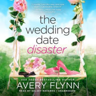 Title: The Wedding Date Disaster, Author: Avery Flynn