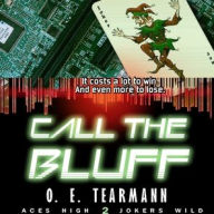 Title: Call the Bluff, Author: O. E. Tearmann