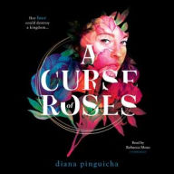Title: A Curse of Roses, Author: Diana Pinguicha