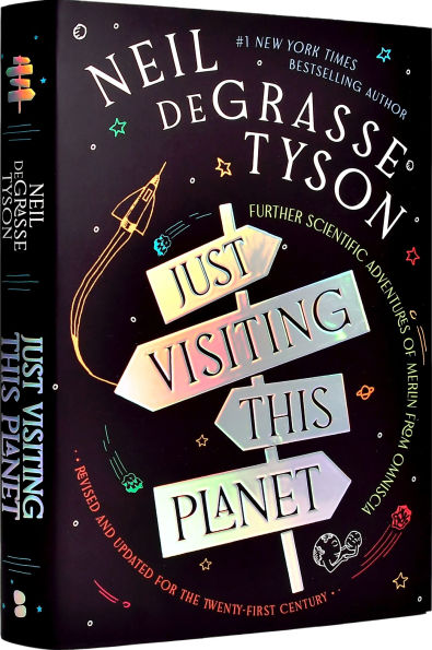 Just Visiting This Planet, Revised and Updated for the Twenty-First Century: Further Scientific Adventures of Merlin from Omniscia