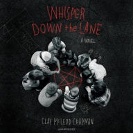 Title: Whisper Down the Lane, Author: Clay McLeod Chapman