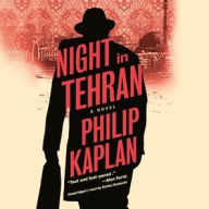 Title: Night in Tehran, Author: Philip Kaplan