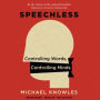 Speechless: Controlling Words, Controlling Minds