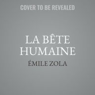 Title: La Bï¿½te Humaine, Author: ?mile Zola