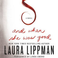 And When She Was Good: A Novel