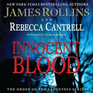 Title: Innocent Blood: The Order of the Sanguines Series, Author: James Rollins