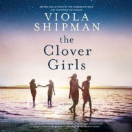 Title: The Clover Girls, Author: Viola Shipman