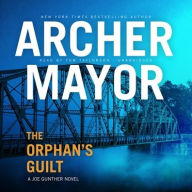 Title: The Orphan's Guilt (Joe Gunther Series #31), Author: Archer Mayor