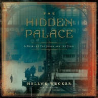 Title: The Hidden Palace: A Novel of the Golem and the Jinni, Author: Helene Wecker