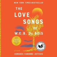 Title: The Love Songs of W.E.B. Du Bois, Author: Honorée Fanonne Jeffers