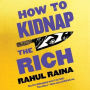 How to Kidnap the Rich