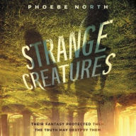 Title: Strange Creatures, Author: Phoebe North