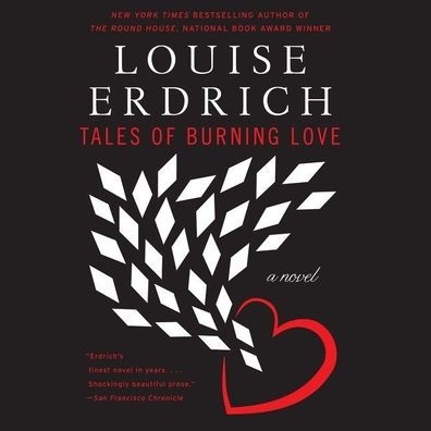 Tales of Burning Love: A Novel