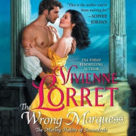 Title: The Wrong Marquess, Author: Vivienne Lorret