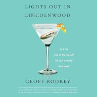 Title: Lights Out in Lincolnwood, Author: Geoff Rodkey
