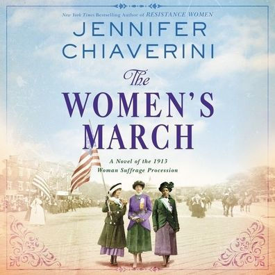 The Women's March: A Novel of the 1913 Woman Suffrage Procession