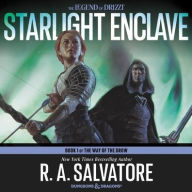 Title: Starlight Enclave: The Way of the Drow #1 (Legend of Drizzt #37), Author: R. A. Salvatore