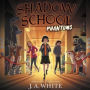 Shadow School #3:: Phantoms