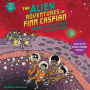 The Alien Adventures of Finn Caspian: Journey to the Center of That Thing