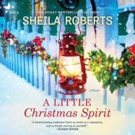 Title: A Little Christmas Spirit, Author: Sheila Roberts