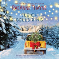Title: Sleigh Bells Ring, Author: RaeAnne Thayne