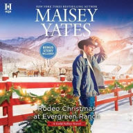 Title: Rodeo Christmas at Evergreen Ranch, Author: Maisey Yates
