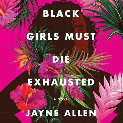 Black Girls Must Die Exhausted