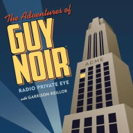 Title: The Adventures of Guy Noir, Author: Garrison Keillor