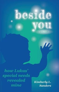 eBook download reddit: Beside You: How Lukas' Special Needs Revealed Mine by 