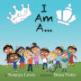 I Am A...: I Am a Princess... I Am a Prince...