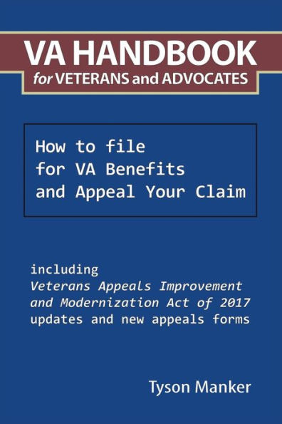 Va Handbook for Veterans and Advocates: How to File Benefits Appeal Your Claim