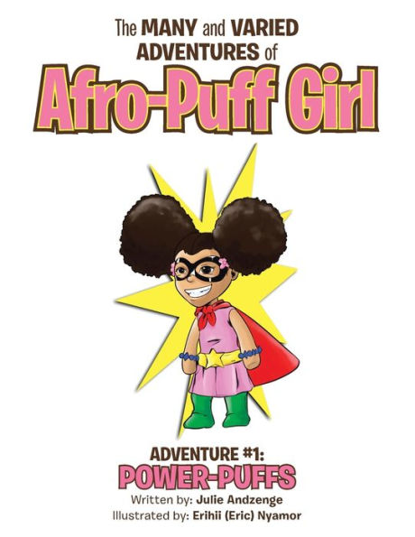 The Many and Varied Adventures of Afro-Puff Girl: Adventure #1: Power-Puffs