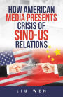 How American Media Presents Crisis of Sino-Us Relations