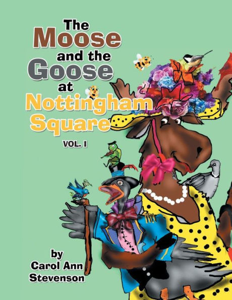 the Moose and Goose at Nottingham Square: Vol. 1