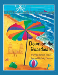 Title: Down on the Boardwalk, Author: Myra Sampson-Reeves