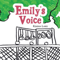 Title: Emily's Voice, Author: Kendra Laird