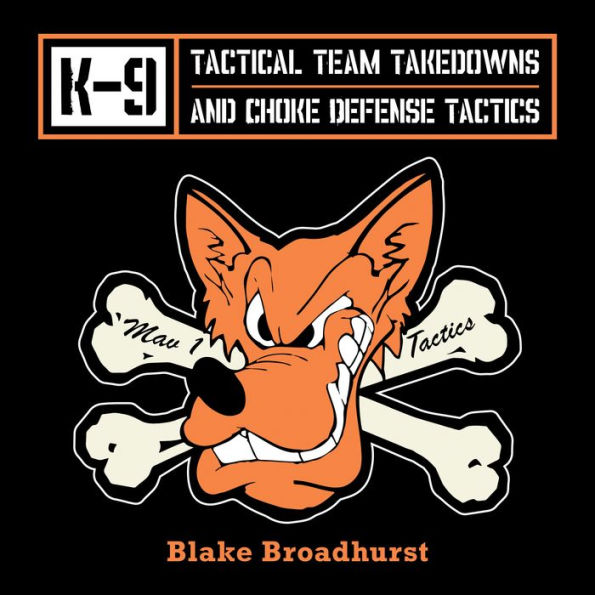 K-9 Tactical Team Takedowns and Choke Defense Tactics