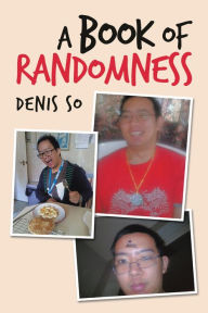 Title: A Book of Randomness, Author: Denis So