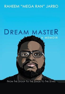 Dream Master: a Memoir: From the Stoop to the Stage to the Stars