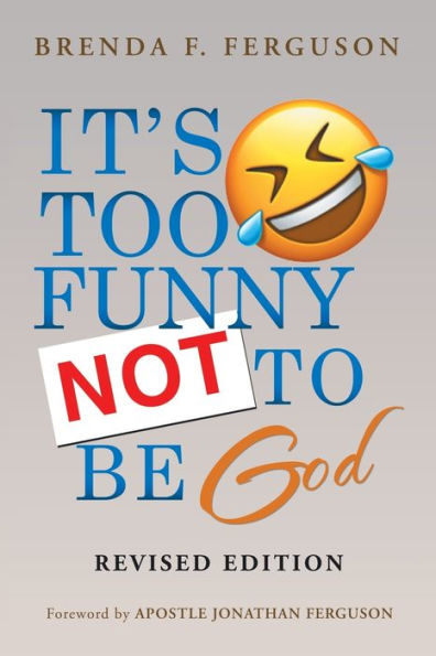It's Too Funny Not to Be God: Revised Edition