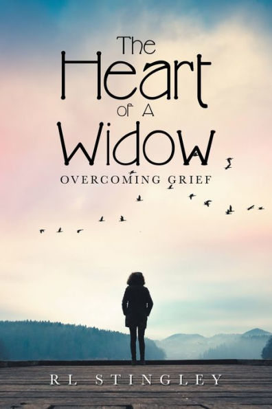 The Heart of a Widow: Overcoming Grief