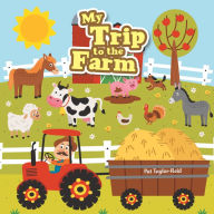 Title: My Trip to the Farm, Author: Pat Taylor-Reid
