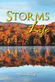 Title: Storms of Life, Author: James Wyckoff