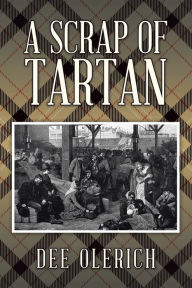 Title: A Scrap of Tartan, Author: Dee Olerich