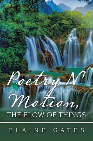 Poetry N' Motion, the Flow of Things