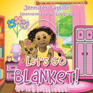 Title: Let's Go Blanket!, Author: Jennifer Farrior